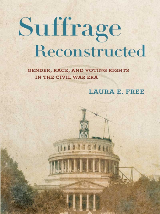 Title details for Suffrage Reconstructed by Laura E. Free - Available